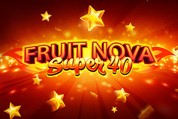 Fruit Super Nova 40